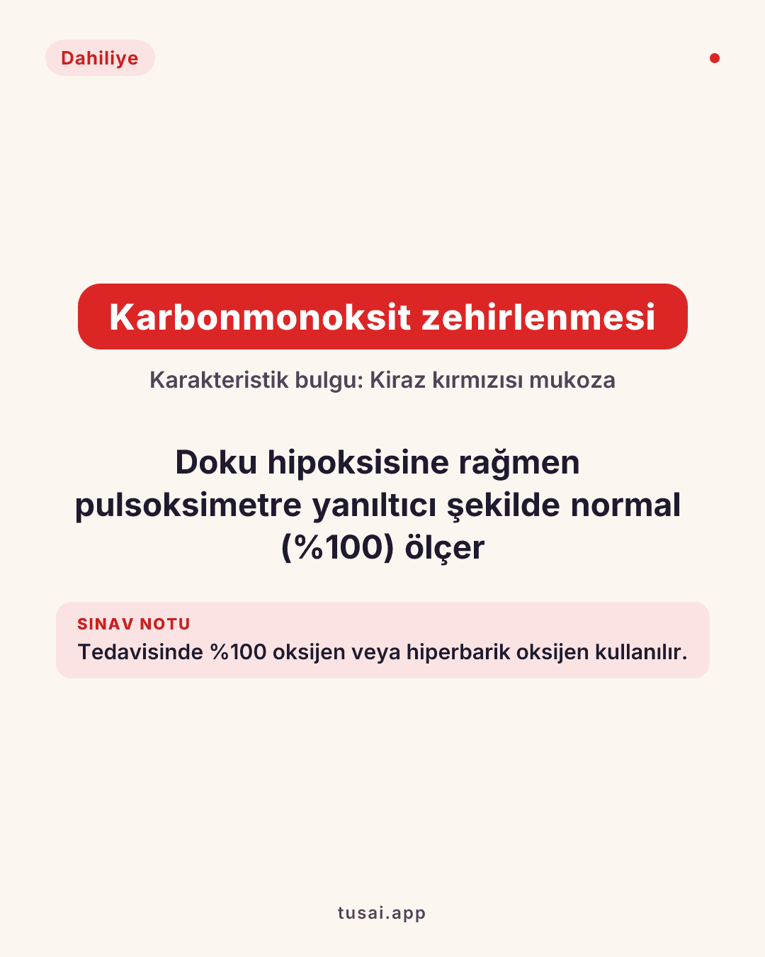 Karbonmonoksit Zehirlenmesi: Dokularda hipoksi yapar ama pulsoksimetre yanıltıcı şekilde normal (%100) gösterebilir. Karakteristik bulgusu kiraz kırmızısı mukozadır. Tedavisi %100 oksijen veya hiperbarik oksijendir.