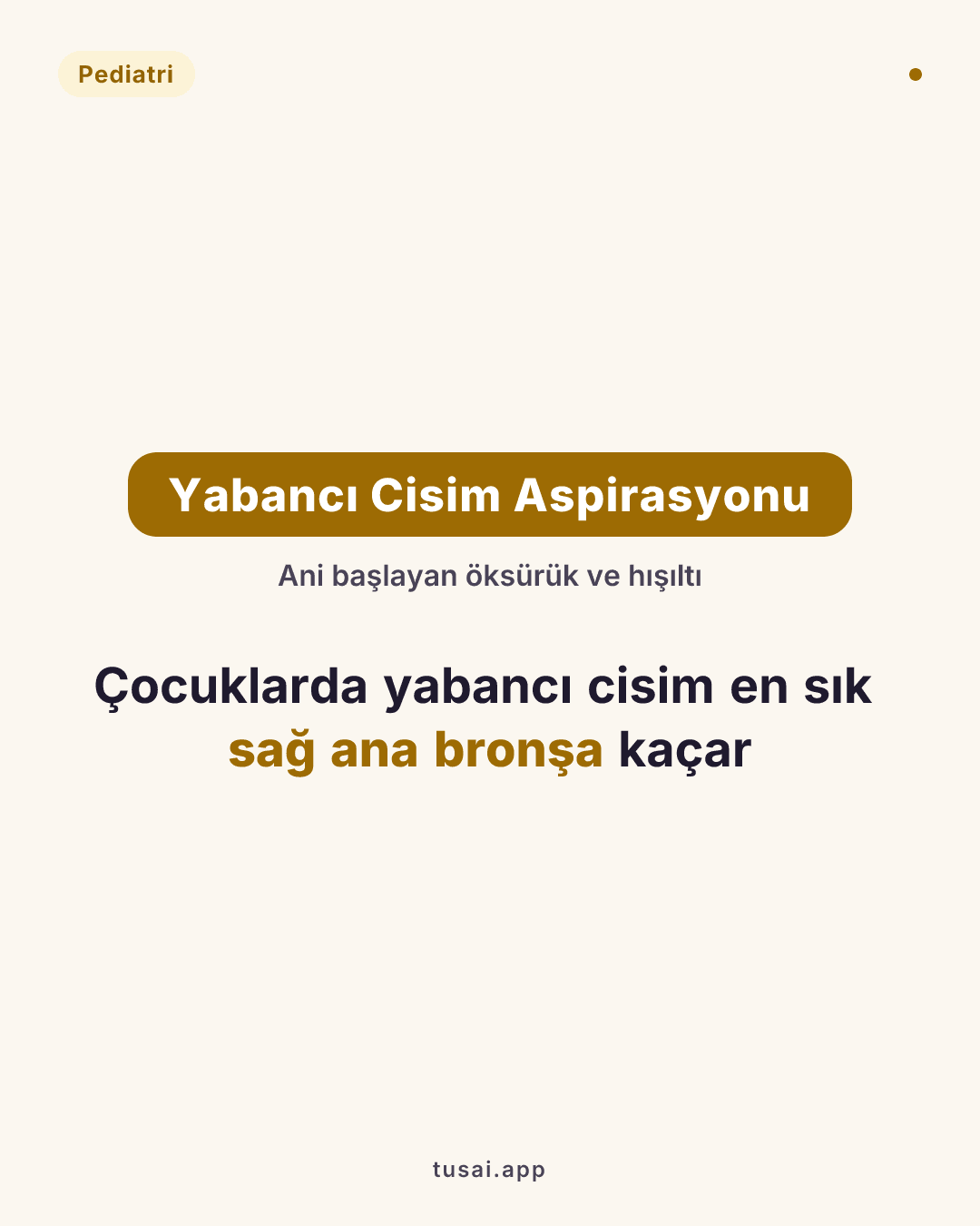 Yabancı Cisim Aspirasyonu: Ani başlayan öksürük ve hışıltı olur. Çocuklarda en sık sağ ana bronşa kaçar.